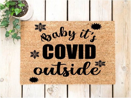 Baby it's COVID outside  Doormat